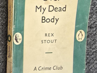 1955 — Over My Dead Body — Rex Stout — A Crime Club Choice / Penguin Books — Softbound