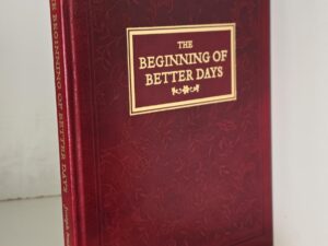 The Beginning of Better Days ~ Divine Instruction to Women From the Prophet Joseph Smith — Limited Edition Leather — #19 of 120 Copies — Signed by Sheri Dew & Virginia H. Pearce