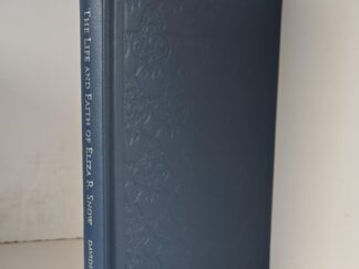 2013 – Eliza: The Life and Faith of Eliza R. Snow (Leather) – Karen Lynn Davidson and Jill Mulvay Derr — #23 of 265 Copies in Leather