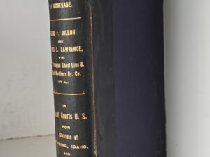 1894 — Foreclosure First Mortgage of the Oregon Short Line Railway Company — Volume 1
