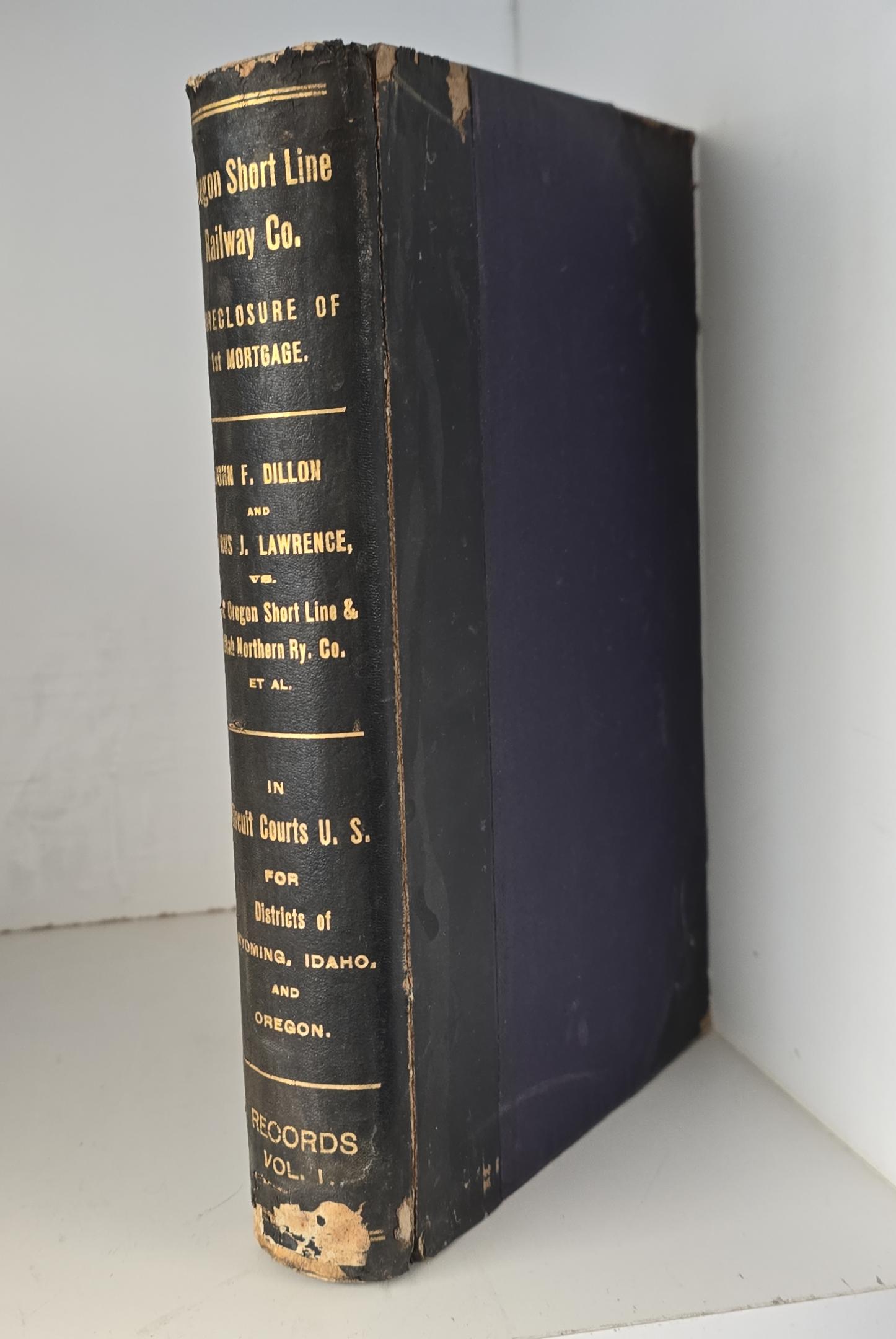 1894 — Foreclosure First Mortgage of the Oregon Short Line Railway Company — Volume 1
