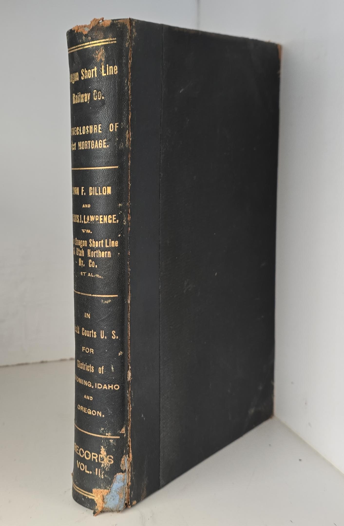 1899 — Foreclosure First Mortgage of the Oregon Short Line Railway Company — Volume 2