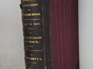1899 — Foreclosure of Utah Southern Mortgage of Oregon Short Line & Utah Northern Ry. Co. — Volume 1