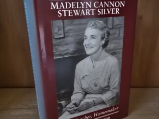 Madelyn Cannon Stewart Silver, Poet, Teacher, Homemaker by Leonard J. Arrington