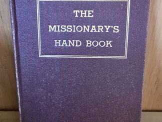 1940 — Missionary’s Hand Book — with glued in letter from the Council of Twelve Apostles