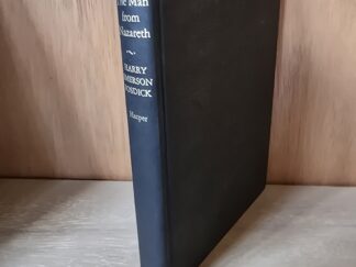 1949 — The Man from Nazareth: As His Contemporaries Saw Him — Harry Emerson Fosdick