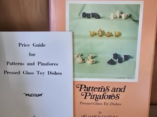 1971 — Patterns and Pinafores: Pressed Glass Toy Dishes — Marion T. Hartung and Ione E. Hinshaw-