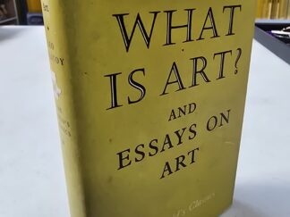 What is Art? And Essays on Art — Leo Tolstoy — “The World’s Classics” / Oxford