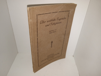 Über Weibliche Tugenden und Fähigkeiten (German: On Female Virtues and Abilities) (1924) ~ by Marg. Hoyer