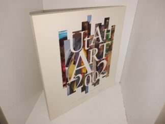 Utah Art 2002: An Exhibition: Salt lake City, February 1-28, 2002 (2002) ~ Unknown Author