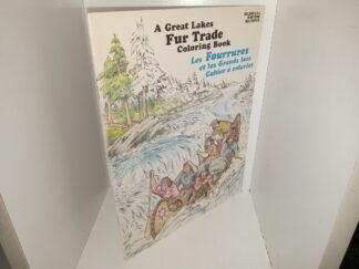 A Great Lakes Fur Trade Coloring Book/Les Fourrures et les Grands lacs Cahier à Colorier (English/French Bilingual Edition) (1981) ~ by Jean-Pierre Bélanger