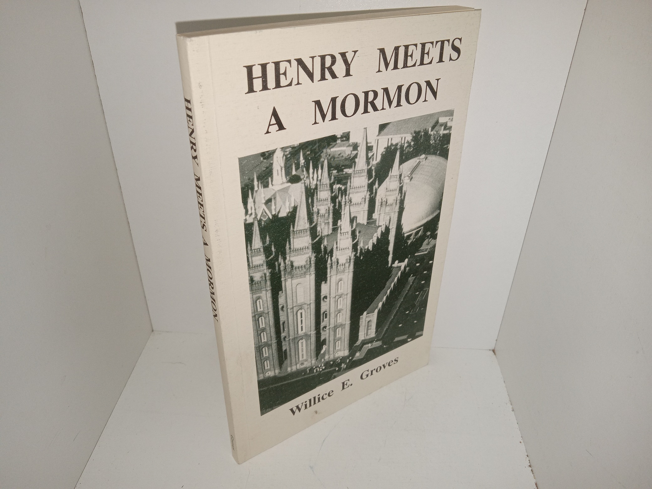 Henry Meets a Mormon (1989) ~ by Willice E. Groves