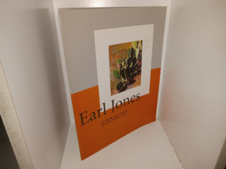 Earl Jones: The Utah Museum of Fine Arts Collection/University of Utah (1995) ~ With Essays by Robert Pack Browning, and Will South