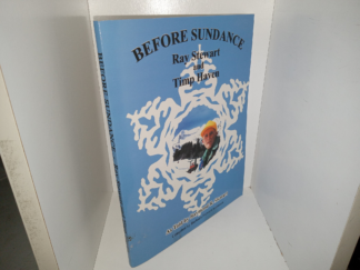Before Sundance: Ray Stewart and Timp Haven (Signed & Inscribed by the Compiler) (2001) ~ As Told by Raymond R. Stewart, Compiled by Barbara Stewart Anderson