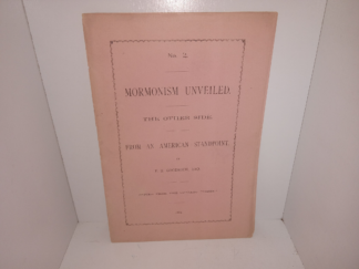 Mormonism Unveiled: The Other Side. From an American Standpoint (1884) ~ by E. S. Goodrich, ESQ.