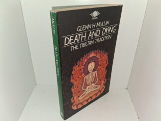 Death and Dying: The Tibetan Tradition (1987) ~ by Glenn H. Mullin