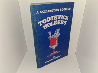 A Collection Book on Toothpick Holders (1973) ~ by Florence Mighell