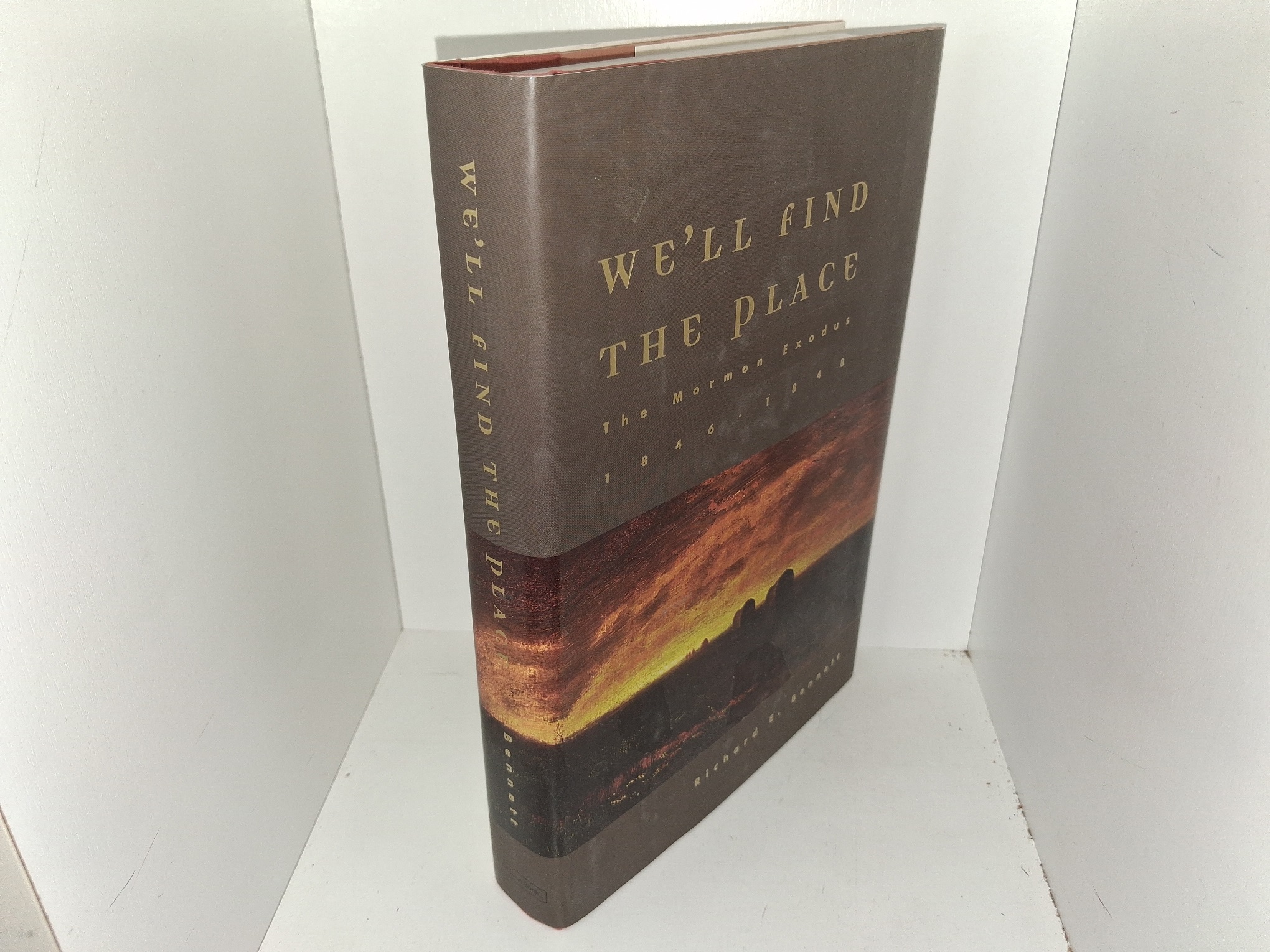 We’ll Find the Place: The Mormon Exodus 1846 – 1848 (1997) ~ by Richard E. Bennett
