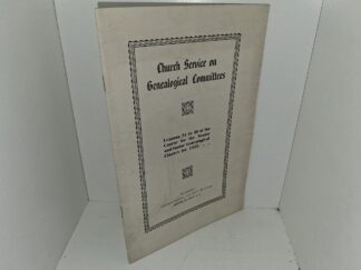 Church Service on Genealogical Committees: Lessons 31 to 40 Course for the Senior and Junior Genealogical Classes for 1935. . . (1935)