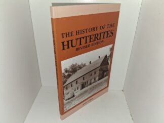 The History of the Hutterites: Revised Edition (2004) ~ by John Hofer