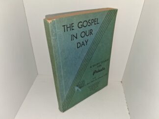 The Gospel in Our Day: A Study Course for Priests: An Analysis of the Doctrine and Covenants; Practical Religion (1947) ~ Unknown Publishing Date