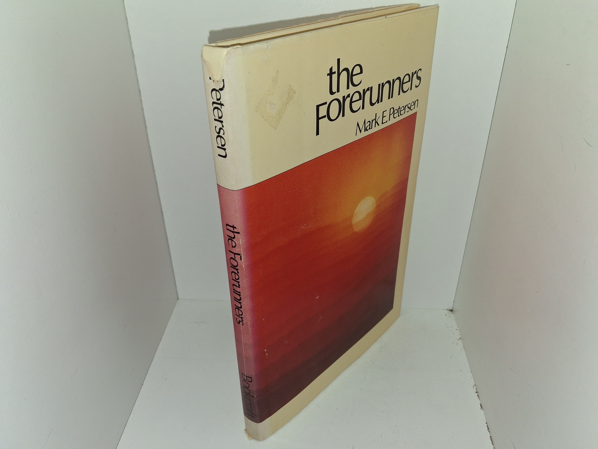 The Forerunners (Signed & Inscribed by the Author (First Name Only)) (1979) ~ by Mark E. Petersen