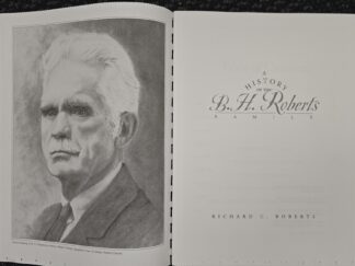 2009 — A History of the B. H. Roberts Family — by Richard C. Roberts — Unbound / 4 Signatures / 153 Pages