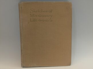Sketches of Missionary Life - Edwin F. Parry - Hardcover - 1899
