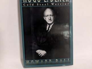 Hugo L. Black: Cold Steel Warrior – Howard Ball – Hardcover – 1996