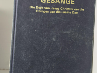 1976 --- Songs: The Church of Jesus Christ of Latter-day Saints --- Gesange: Die Kerk van Jesus Christus van die Heiliges van die Laaste Dae -- [LDS Song Book in Afrikaans]