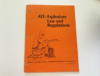 1982- ATF: Explosives Law and Regulations- Bureau of Alcohol, Tabacco, and Firearms, Department of the Treasury
