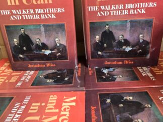 Merchants and Miners: The Walker Brothers abd Their Bank — Jonathan Bliss