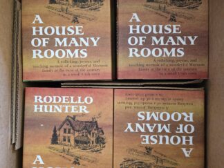 A House of Many Rooms: A Rollicking, joyous and Touching Memoir of a Wonderful Mormon Family at the Turn of the Century on a Small Utah Town