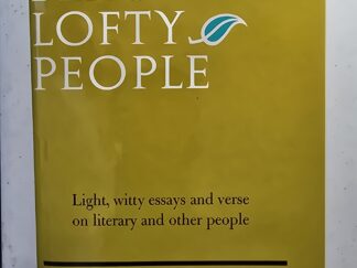 Beautiful Lofty People — Light, Witty Essays abd Verse on Literary and Other People — Helen Bevington