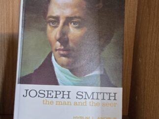 Joseph Smith — The Man and The Seer — Hyrum Andrus — Hardbound