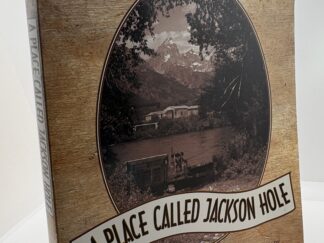 A place Called Jackson Hole (1999) By: John Daugherty, with contributions by: Stephanie Crockett, William H. Goetzmann, Reynold G. Jackson