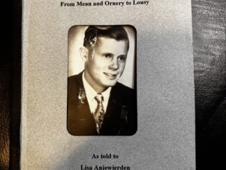 The Life Story of Dirk Anjewierden III: From Mean to Ornery to Lousy. As Told to Lisa Anjewierden (2006)