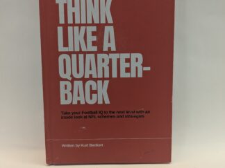 Think Like a Quarter-Back – Kurt Benkert – Hardcover – 2025 – First Edition