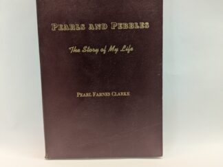 Pearls and Pebbles: The Story of My Life – Pearl Farnes Clarke – Softbound – 1974 – V801