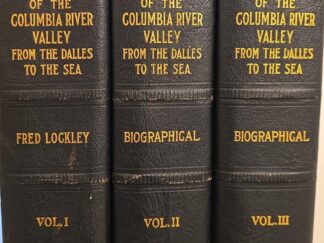 1928 --- History of the Columbia River Valley From the Dalles to the Sea --- Fred Lockley --- 3 Large-Sized Heavy Hardbound Books