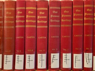Our Pioneer Heritage --- 10 of the 20 Volumes --- Kate B. Carter --- {Vols 1-2, 5-7, 9, 11, 16, 18-19}