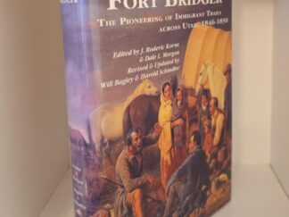 West From Fort Bridger: The Pioneering of Immigrant Trails Across Utah, 1846-1850
