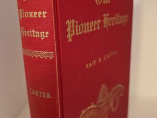 Our Pioneer Heritage Vol. 7 — Kate B. Carter — Hardbound (exlib)