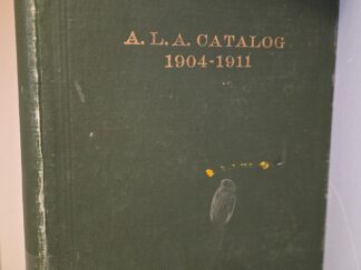 1912 — A. L. A. Catalog 1904-1911 Class List — 3,000 Titles for a Popular Library with Notes and Indexes — Edited by Elva L. Bascom