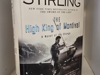 The High King of Montival --- S. M. Sterling --- Hardbound