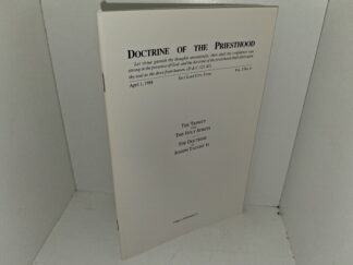Doctrine of the Priesthood: Vol. 5, No. 4, April 1, 1988: The Trinity and The Holy Spirits/The Doctrine as Joseph Taught It (1988)