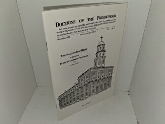 Doctrine of the Priesthood: Vol. 3, No. 1, November 1986: The Nauvoo Doctrine in Light of Book of Mormon Prophecy, Part 1: The Concept (1986)