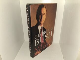 A Charge to Keep (Signed & Inscribed by President George W. Bush) (1999) ~ by George W. Bush