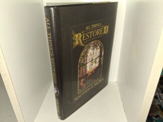 All Things Restored (2000) ~ by Matthew B. Brown