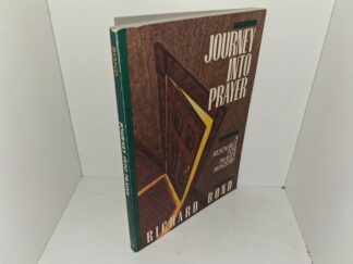 Journey into Prayer: A Resource for Prayer Ministry (1990) ~ by Richard Bond